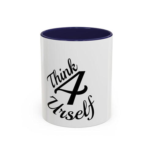 Copy of Think 4 Urself Accent Coffee Mug — Motivational Black & White Ceramic Mug