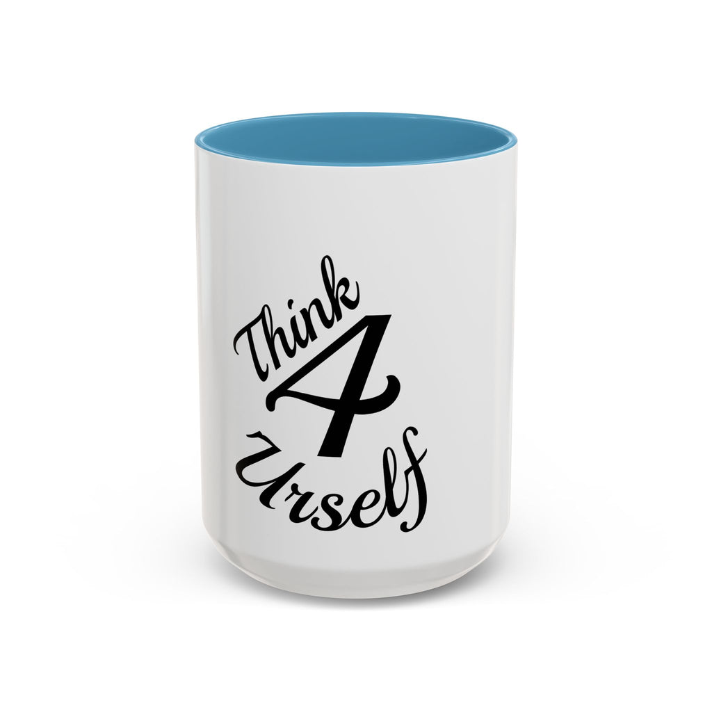 Think 4 Urself Accent Coffee Mug — Motivational Black & White Ceramic Mug